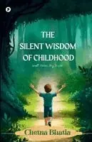 Chetna Bhatia - Silent Wisdom of Childhood, Häftad. Tillgänglighet: Lägg i varukorg