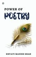 Khyati Manish Shah - Power Of Poetry, Häftad. Tillgänglighet: Lägg i varukorg