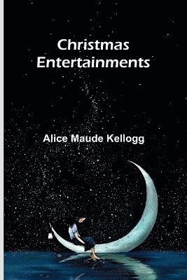 Alice Maude Kellogg - Supernatural in the New Testament, Possible, Credible, and Historical Or, An Examination of the Validity of Some Recent Objections Against Christianity as a Divine Revelation (Edition1). Tillgänglighet: Lägg i varukorg