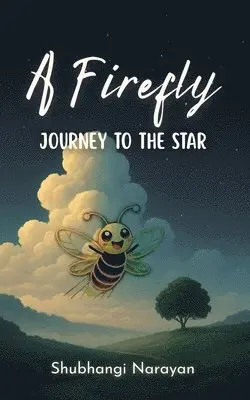 Shubhangi Narayan - Firefly Journey to the Star, Häftad. Tillgänglighet: Lägg i varukorg