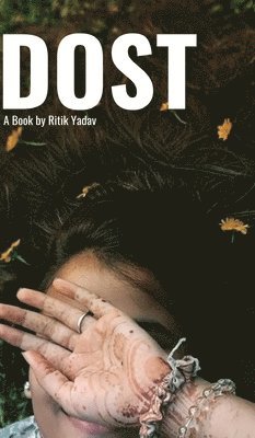 Ritik Yadav - Dost, Inbunden