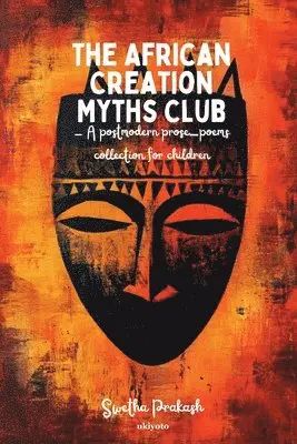 Swetha Prakash - African Creation Myths Club, Häftad. Tillgänglighet: Lägg i varukorg