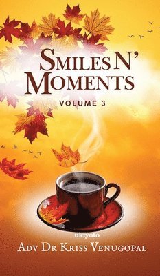 Kriss Venugopal - Smiles N' Moments Volume 3, Inbunden. Tillgänglighet: Lägg i varukorg