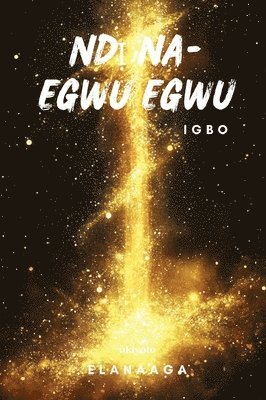 Elanaaga - Dazzlers Igbo Version (Edition1), Häftad. Tillgänglighet: Lägg i varukorg