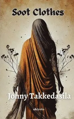 Johny Takkedasila - Soot Clothes, Häftad. Tillgänglighet: Lägg i varukorg