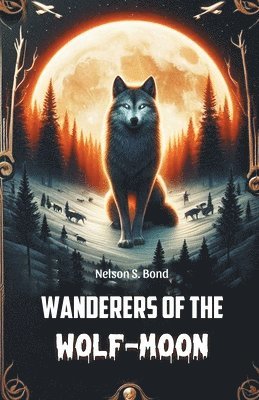 Wanderers of the Wolf-Moon (Edition2024)