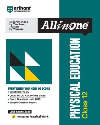 Subhasis Swain - Arihant All in One Physical Education Class 12 for CBSE Exams 2025-26 as per latest syllabus Simplified Theory, All Types of Exam Pattern Questions, CBQs, MCQs, A-R, Case Based, Sample Question Papers, Practical Work, Häftad
