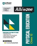 Arihant All in One Physical Education Class 12 for CBSE Exams 2025-26 as per latest syllabus Simplified Theory, All Types of Exam Pattern Questions, CBQs, MCQs, A-R, Case Based, Sample Question Pap...