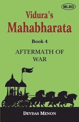 Devdas Menon - Vidura's Mahabharata  Volume 4 (Edition1), Häftad