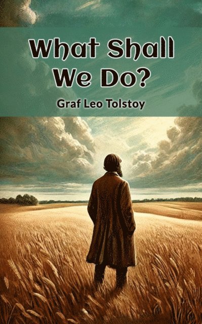 What Shall We Do?