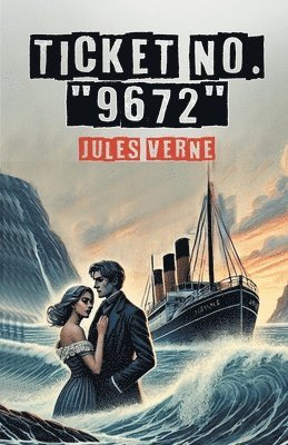 Jules Verne - Ticket No. 9672 (Edition2024), Häftad