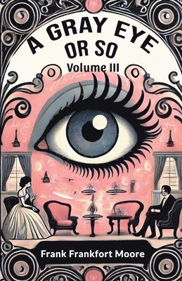 Gray Eye Or So Volume III (Edition2024)