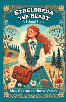 Etheldreda the ReadyA School Story (Edition2024)
