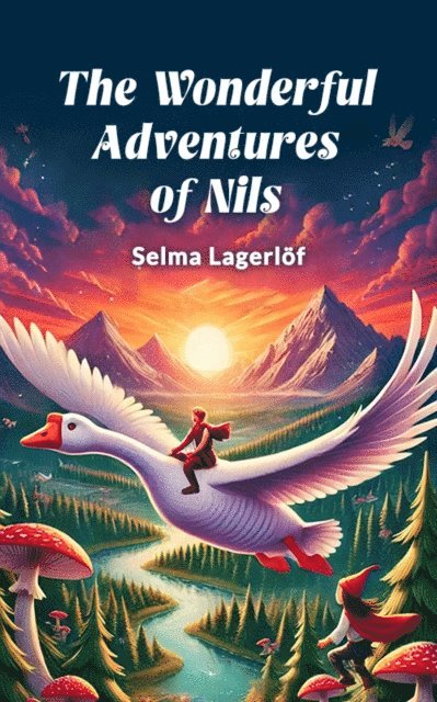 Selma Lagerlof - Wonderful Adventures of Nils, E-bok