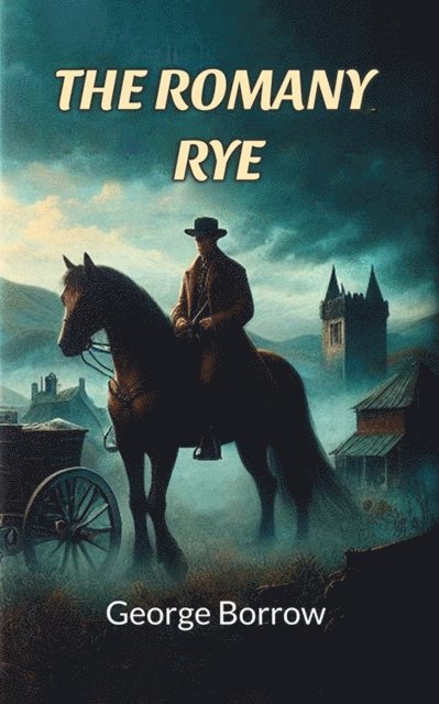 George Borrow - Romany Rye, E-bok