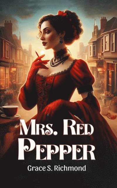 Grace S. Richmond - Mrs. Red Pepper, E-bok