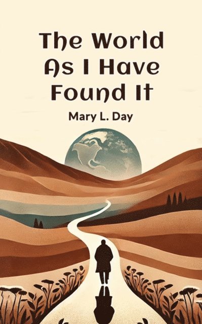 Mary L. Day - World As I Have Found It, E-bok. Tillgänglighet: Lägg i varukorg