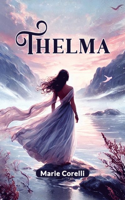 Marie Corelli - Thelma, E-bok