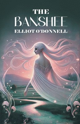 Elliot O'Donnell - Banshee, Häftad