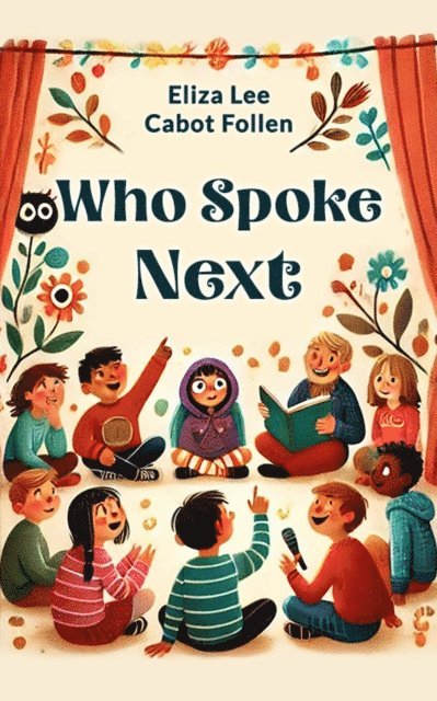 Eliza Lee Cabot Follen - Who Spoke Next, E-bok