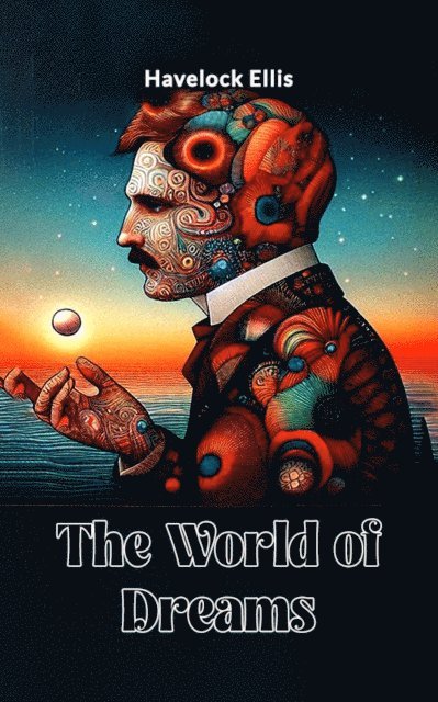 Havelock Ellis - World of Dreams, E-bok