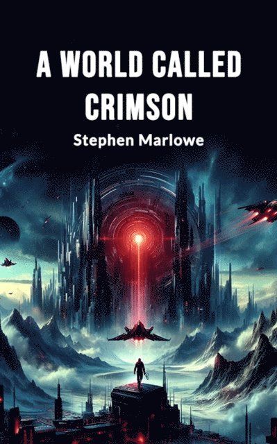 Stephen Marlowe - World Called Crimson, E-bok