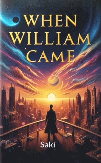 Saki - When William Came, E-bok