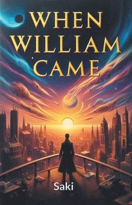 Saki Saki - When William Came (Edition2024), Häftad. Tillgänglighet: Lägg i varukorg