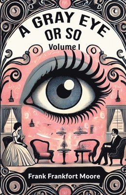 Gray Eye Or So Volume I (Edition2024)
