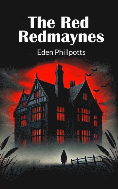 Eden Phillpotts - Red Redmaynes, E-bok