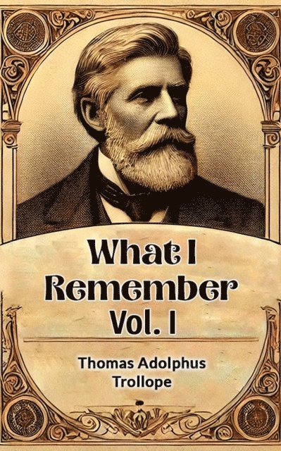 What I Remember Vol. I