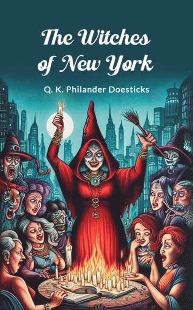 Q. K. Philander Doesticks - Witches of New York, E-bok