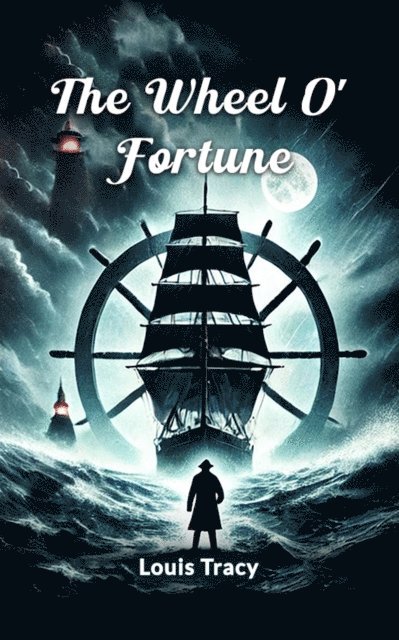 Louis Tracy - Wheel O' Fortune, E-bok