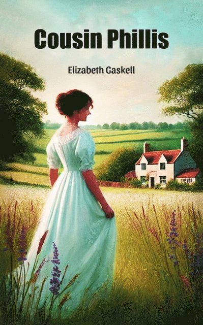 Elizabeth Gaskell - Cousin Phillis, E-bok