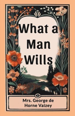 What a Man Wills (Edition2024)