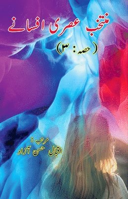 Eqbal Hasan Azad - Muntakhab Asri Afsane - 3 (Short Stories Anthology), Häftad. Tillgänglighet: Lägg i varukorg