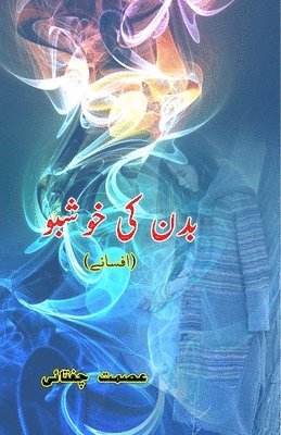 Ismat Chughtai - Badan ki khushbuu (Short Stories) (Editionfirst), Häftad