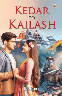 Deepak - Kedar to Kailash (Edition1st), Häftad