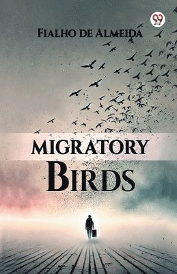 Fialho De Almeida - Migratory Birds (Edition1), Häftad