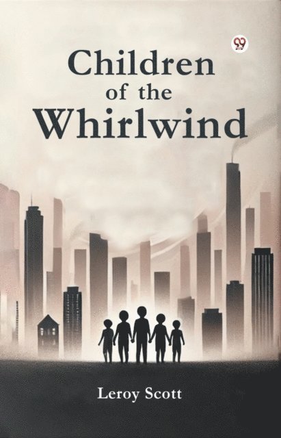 Leroy Scott - Children of the Whirlwind, E-bok