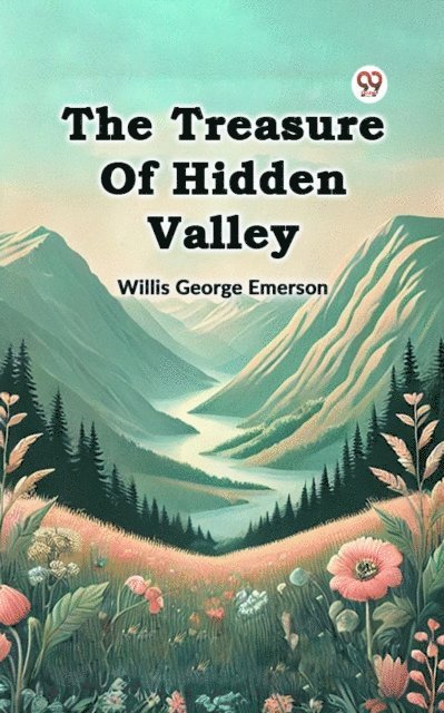 Willis George Emerson - Treasure Of Hidden Valley, E-bok