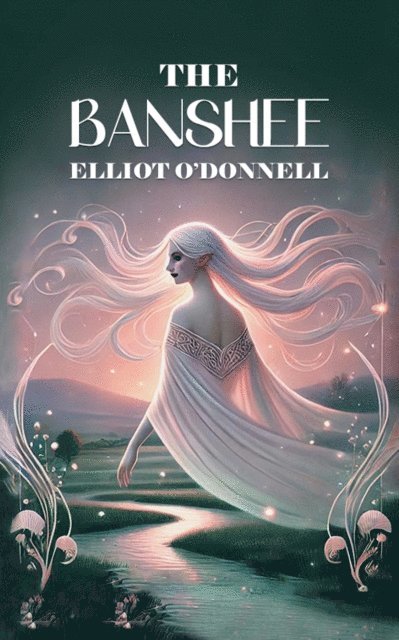 Elliot O'Donnell - Banshee, E-bok