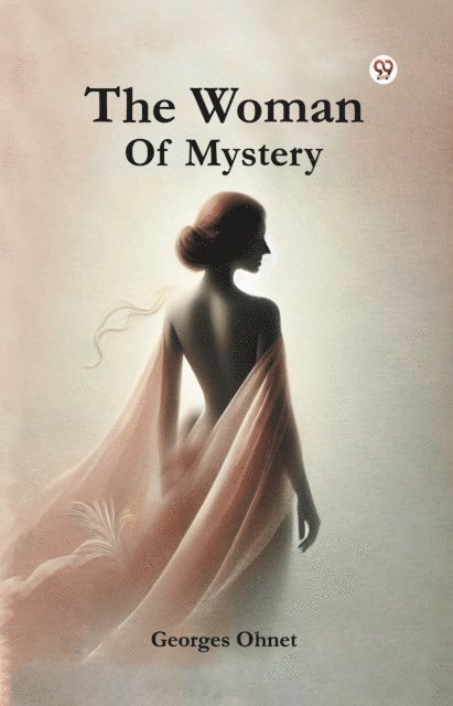 Georges Ohnet - Woman Of Mystery, E-bok