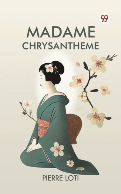 Pierre Loti - Madame Chrysantheme, E-bok