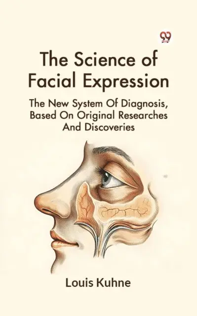 Louis Kuhne - Science Of Facial Expression The New System Of Diagnosis, Based On Original Researches And Discoveries, E-bok. Tillgänglighet: Lägg i varukorg