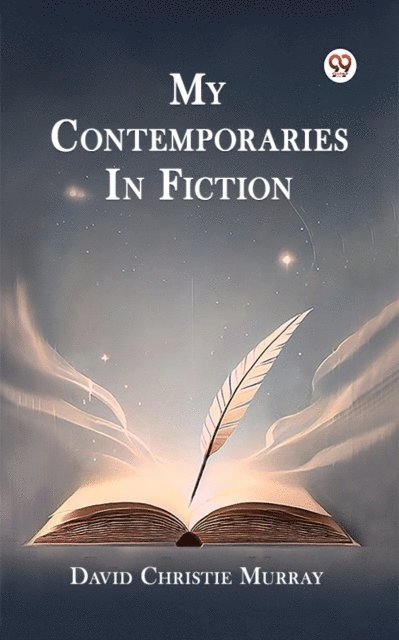 David Christie Murray - My Contemporaries In Fiction, E-bok