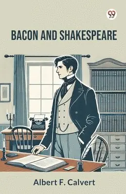 Albert F Calvert - Bacon And Shakespeare (Edition1), Häftad. Tillgänglighet: Lägg i varukorg