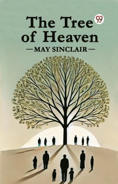May Sinclair - Tree of Heaven, E-bok