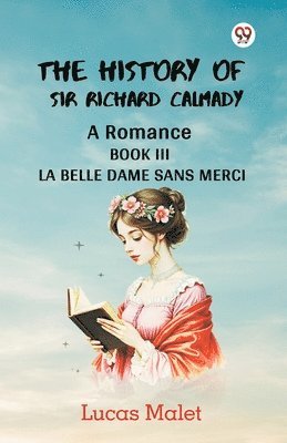 History of Sir Richard CalmadyA Romance BOOK III (Edition1)