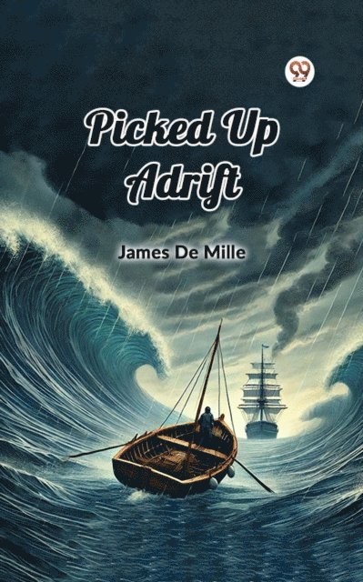 James De Mille - Picked Up Adrift, E-bok